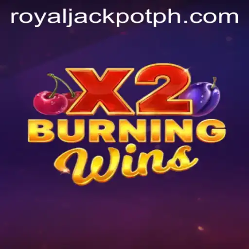 Discover the Excitement of BurningWinsX2 and the Royal Jackpot