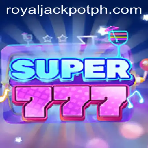 A Comprehensive Guide to Super777 and the Thrill of the Royal Jackpot